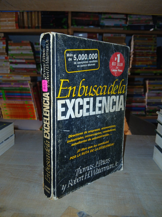 EN BUSCA DE LA EXCELENCIA POR THOMAS J. PETERS Y ROBERT H. WATERMAN JR. USADO ADMINISTRACIÓN LITERARIO 207