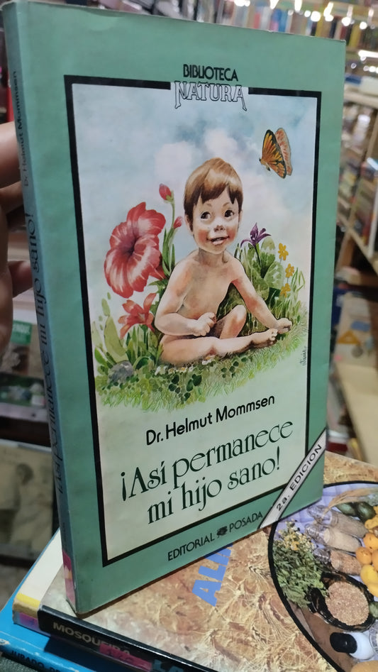 ASI PERMANECE MI HIJO SANO POR DR. HELMUT MOMMSEN LIBRO USADO SALUD ALDAMA