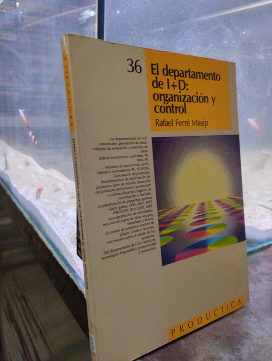 EL DEPARTAMENTO DE I + D ORGANIZACION Y CONTROL POR RAFAEK FERRE MASIP USADOS ADMINISTRACIÓN ALDAMA