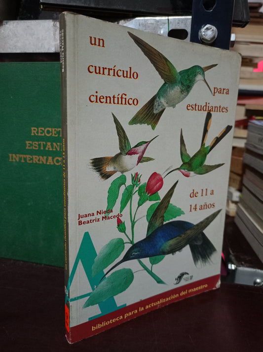 UN CURRÍCULO CIENTÍFICO PARA ESTUDIANTES DE 11 A 14 AÑOS POR JUANA NIEDA Y BEATRIZ MACEDO USADO EDUCACIÓN LITERARIO 305