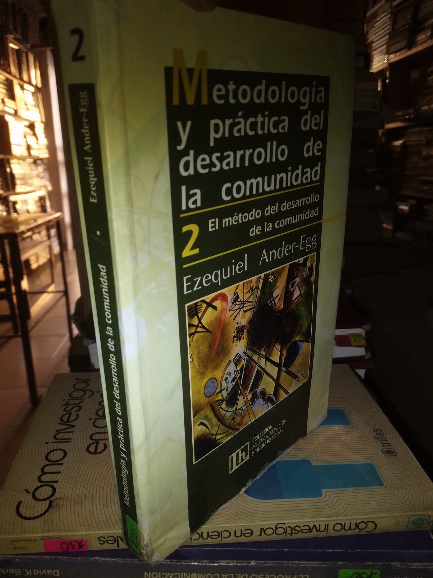 METODOLOGÍA Y PRACTICA DEL DESARROLLO DE LA COMUNIDAD POR EZEQUIEL ANDER EGG USADO SOCIOLOGÍA LITERARIO 207