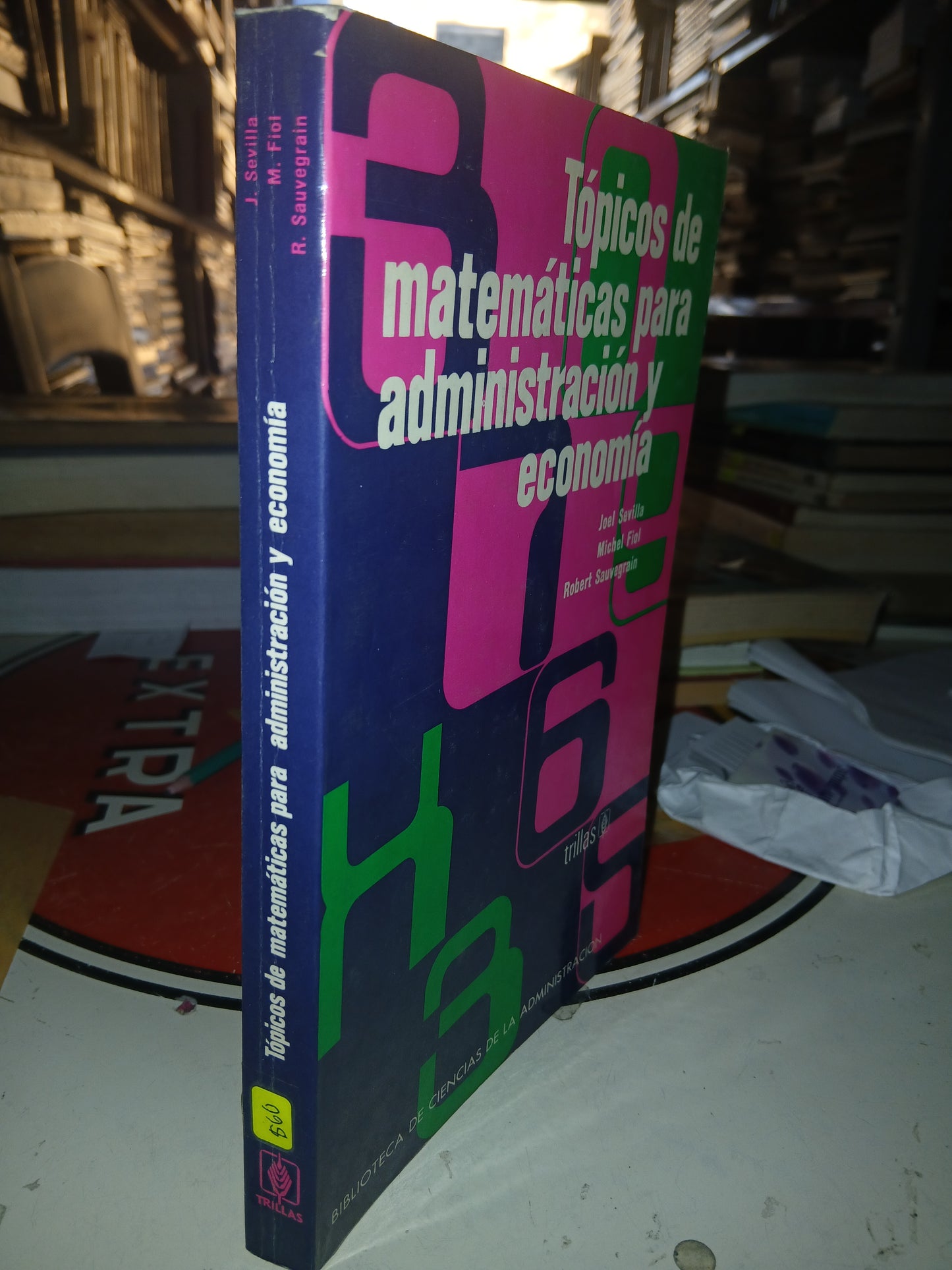 TOPICOS DE MATEMÁTICAS PARA ADMINISTRACION Y ECONOMÍA POR AUTORES VARIOS USADO ADMINISTRACION LITERARIO 207