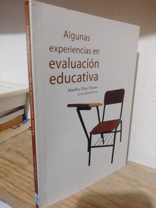 ALGUNAS EXPERIENCIAS EN EVALUACION EDUCATIVA POR MARTHA DIAZ USADO EDUCACION JUAREZ