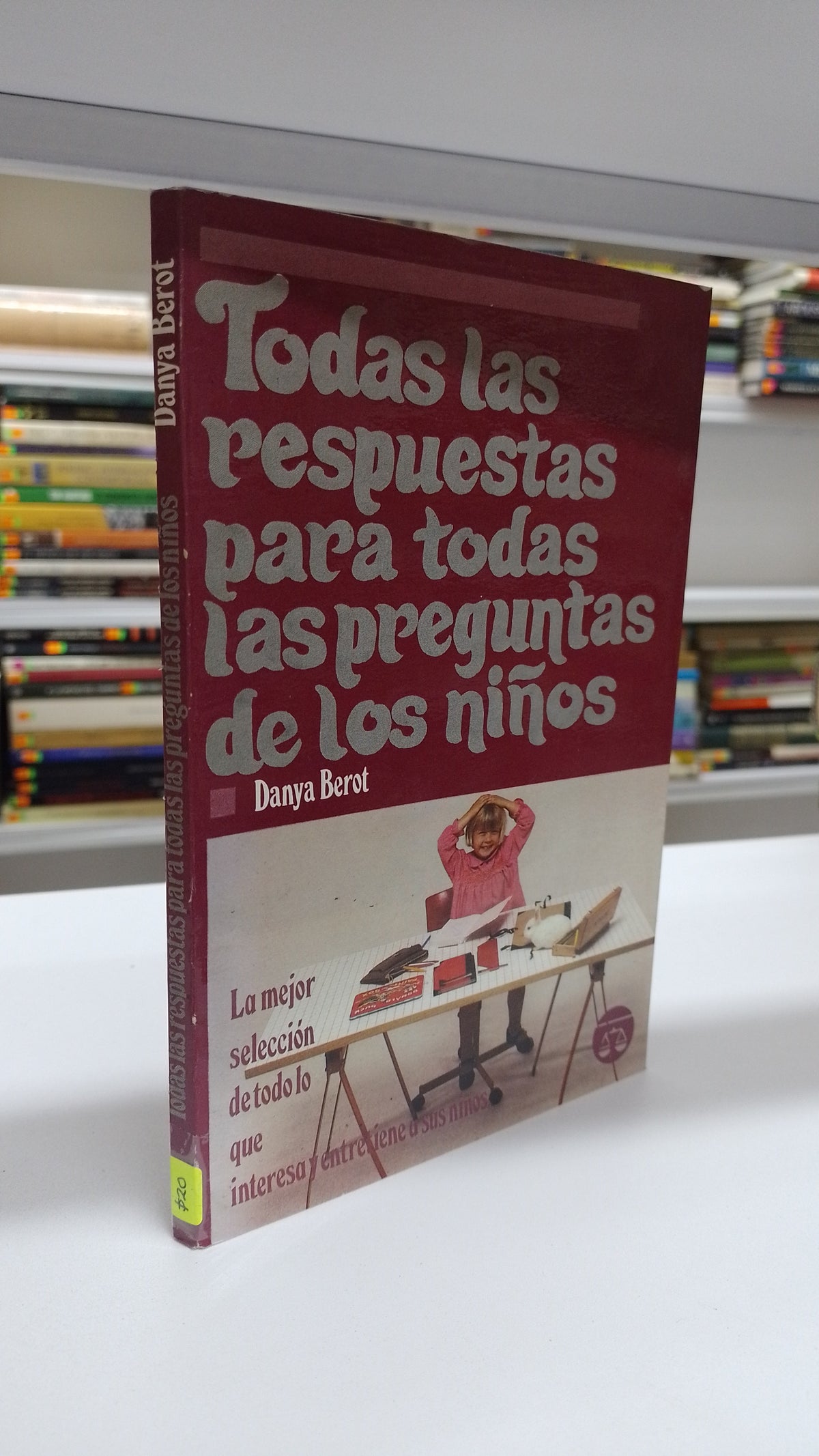 TODAS LAS RESPUESTAS PARA TODAS LAS PREGUNTAS DE LOS NIÑOS POR DANYA BEROT USADO INFANTIL JUAREZ 515