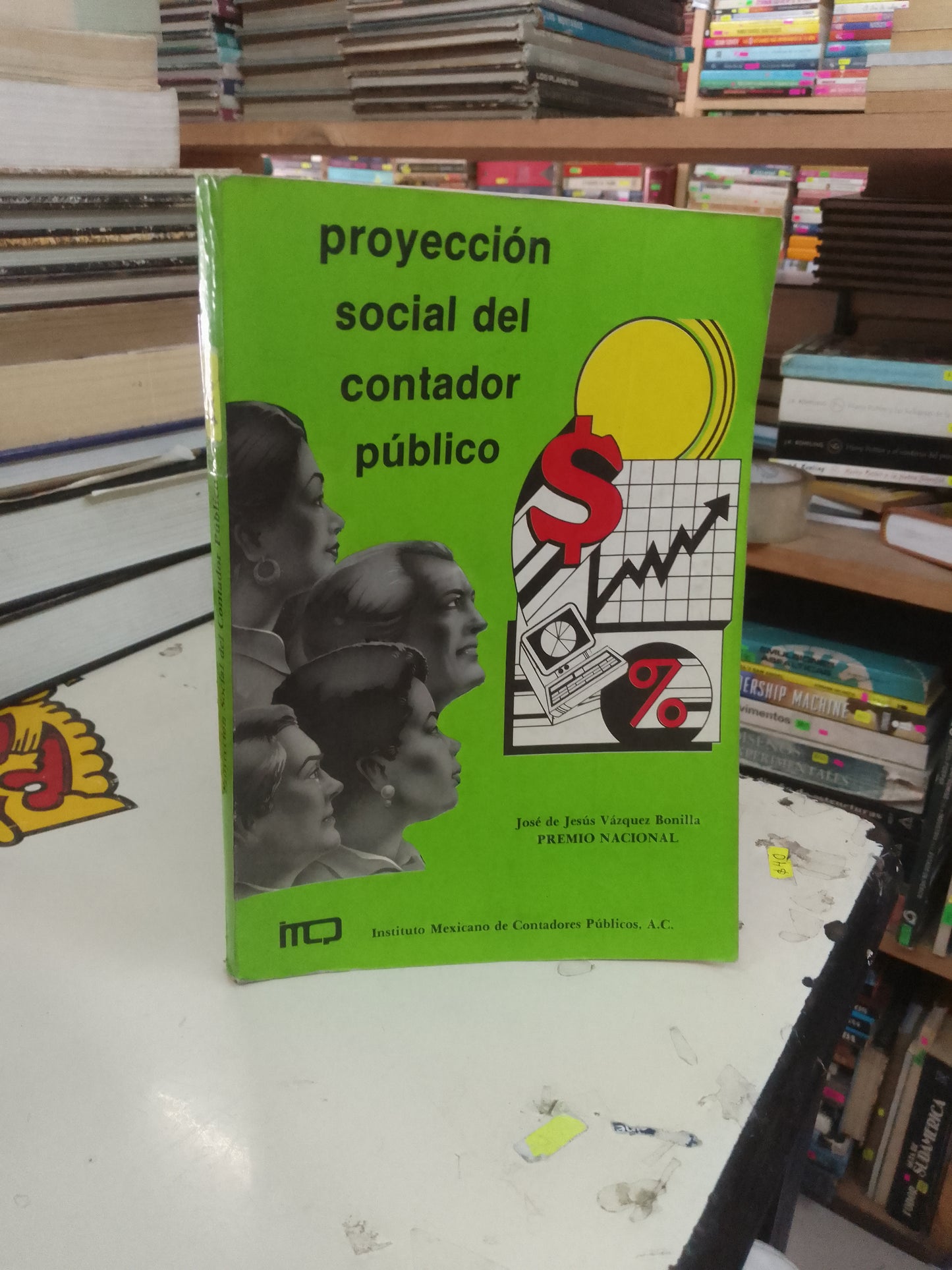 PROYECCIÓN SOCIAL DEL CONTADOR PUBLICO POR JOSÉ DE JESÚS VÁZQUEZ BONILLA USADO ADMINISTRACIÓN LITERARIO 207