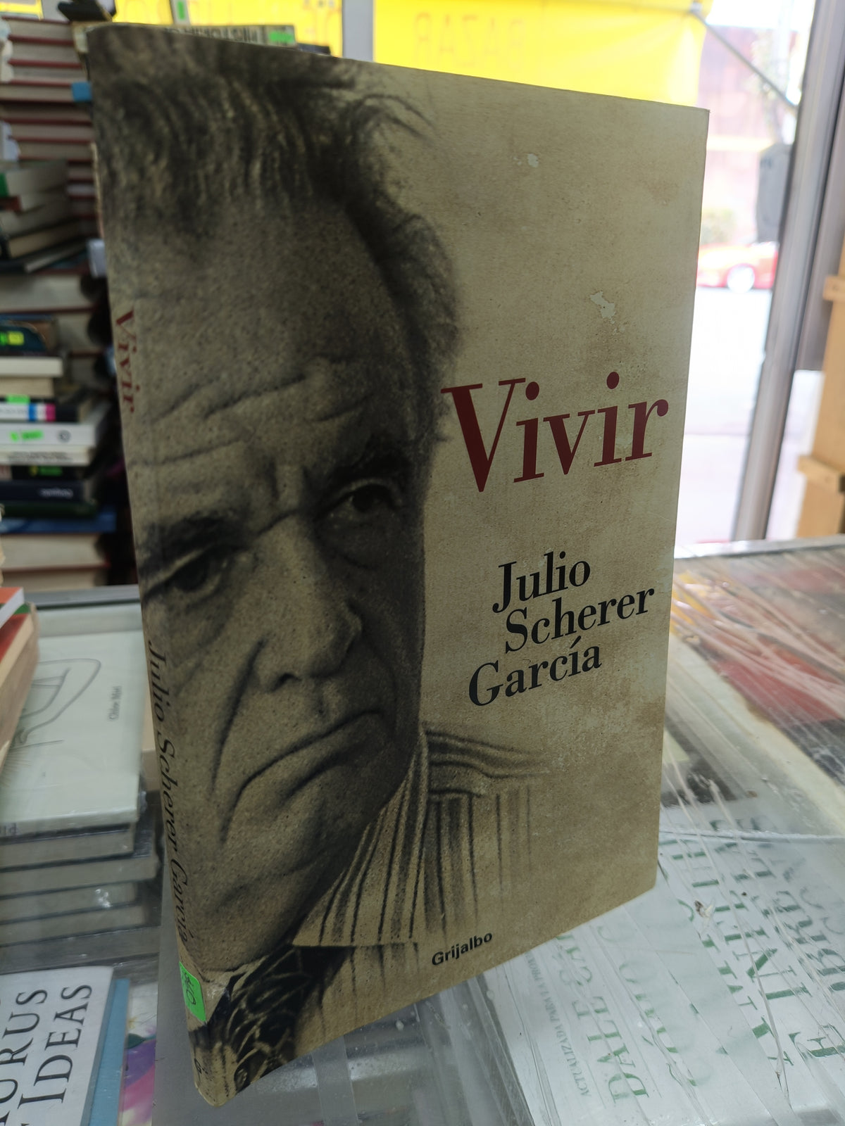 VIVIR POR JULIO SCHERER GARCIA USADO POLITICA JUAREZ 507