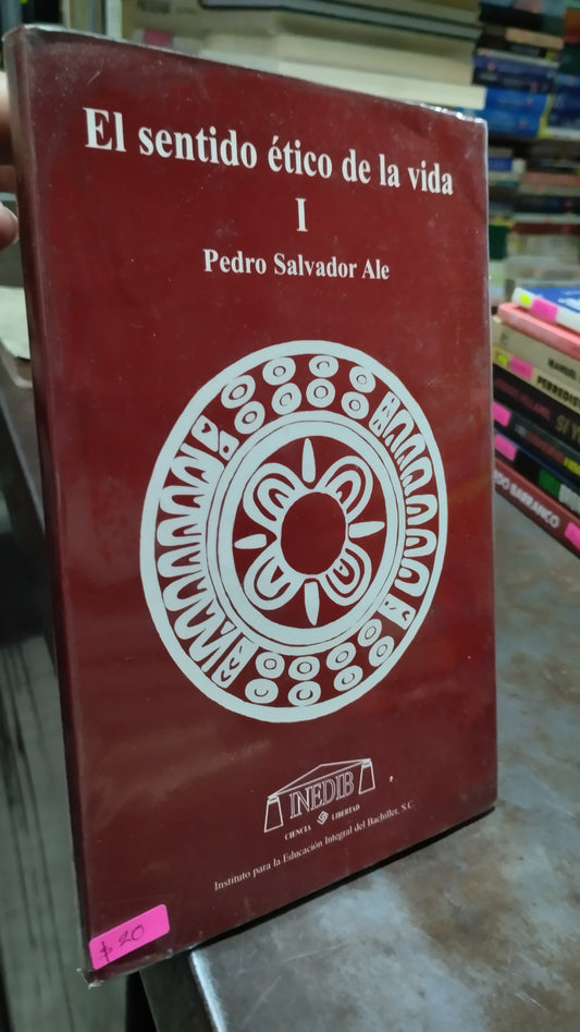 EL SENTIDO ETICO DE LA VIDA I POR PEDRO SALVADOR ALE LIBRO USADO SUPERACION PERSONAL ALDAMA