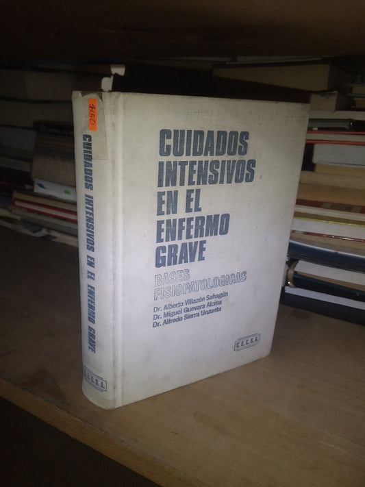 CUIDADOS INTENSIVOS EN EL ENFERMO GRAVE. BASES FISIOPATOLÓGICAS (VARIOS AUTORES) USADO MEDICINA LITERARIO 207
