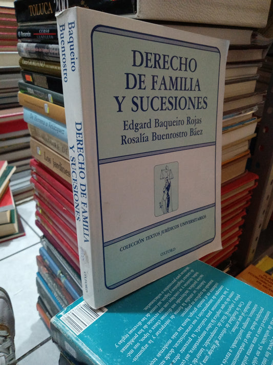 DERECHO DE FAMILIA Y SUCESIONES POR EDGAR BAQUEIRO ROJAS USADO DERECHO JUÁREZ