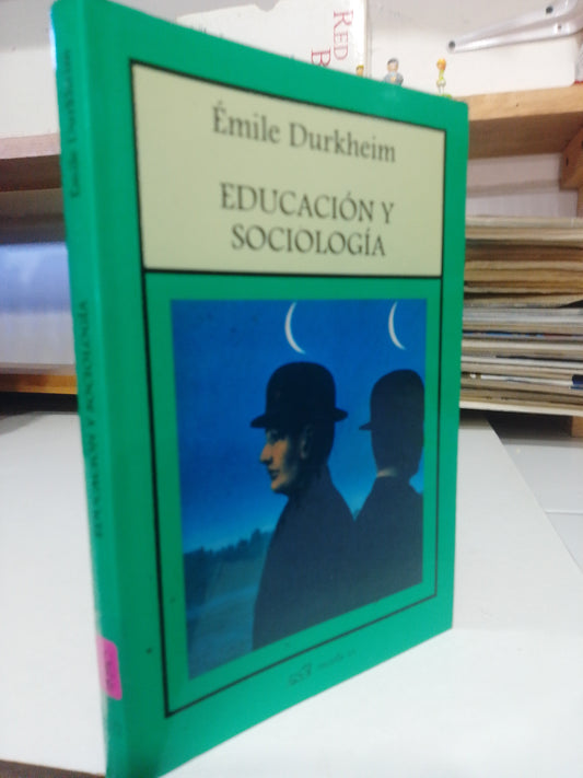 EDUCACION Y SOCIOLOGIA POR EMILE DURKHEIM USADO FILOSOFIA JUAREZ