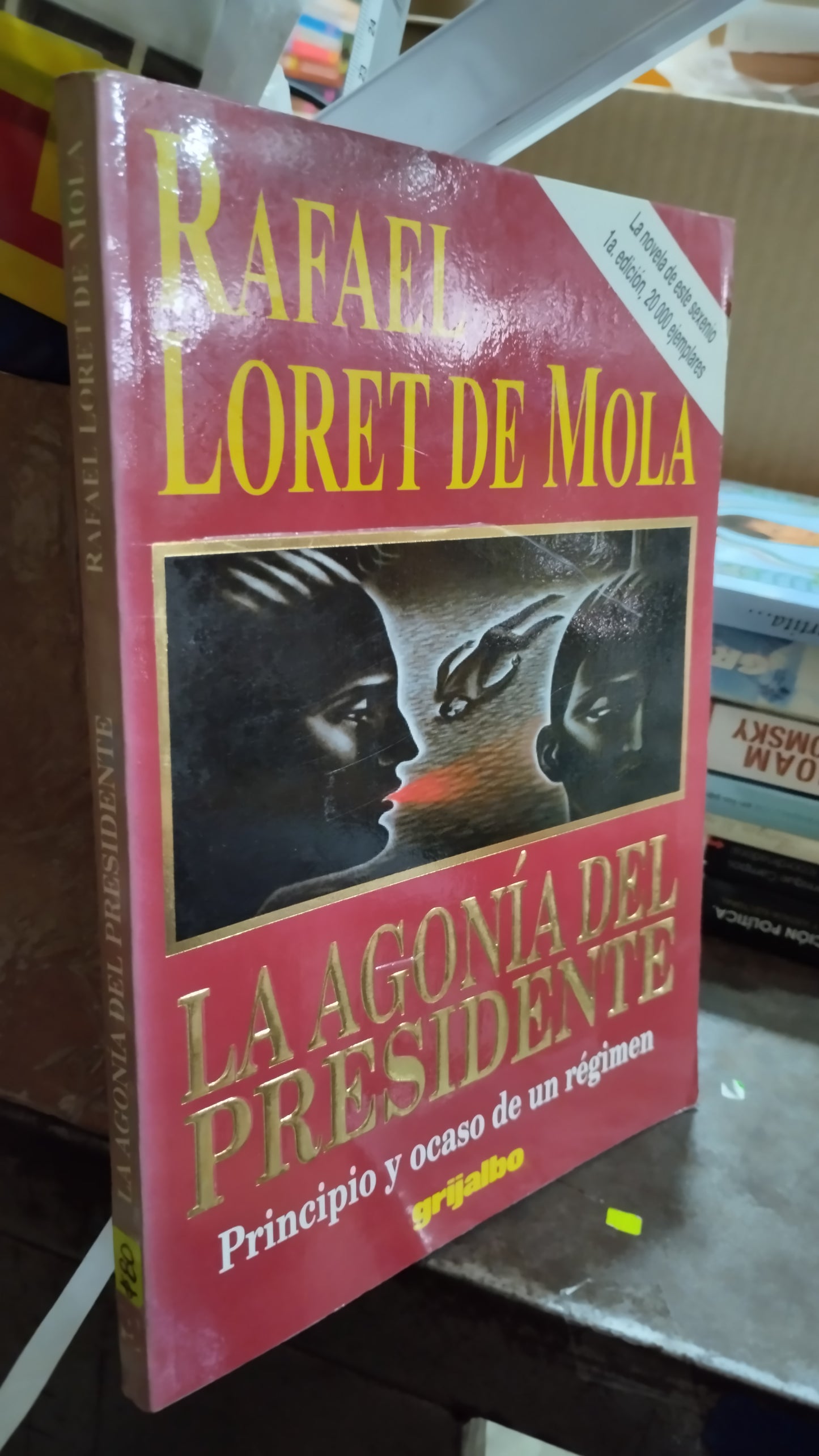 LA AGONIA DEL PRESIDENTE POR RAFAEL LORET DE MOLA LIBRO USADO POLITICA ALDAMA