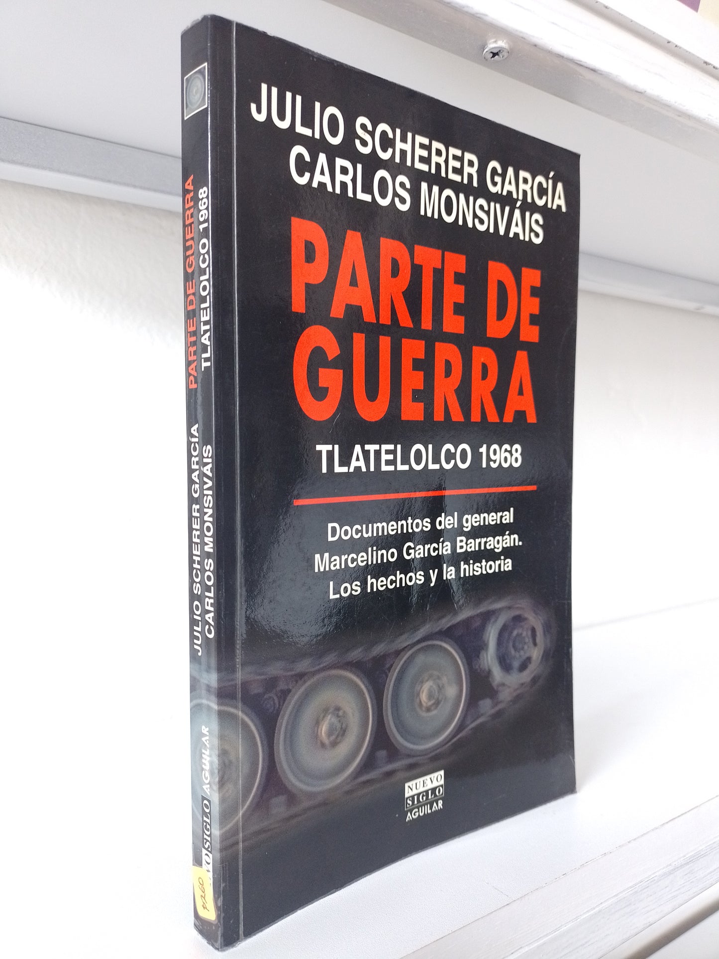 PARTE DE GUERRA TLATELOLCO 1968 POR JULIO SCHERER GARCIA CARLOS MONSIVAIS USADO POLITICA JUAREZ 515