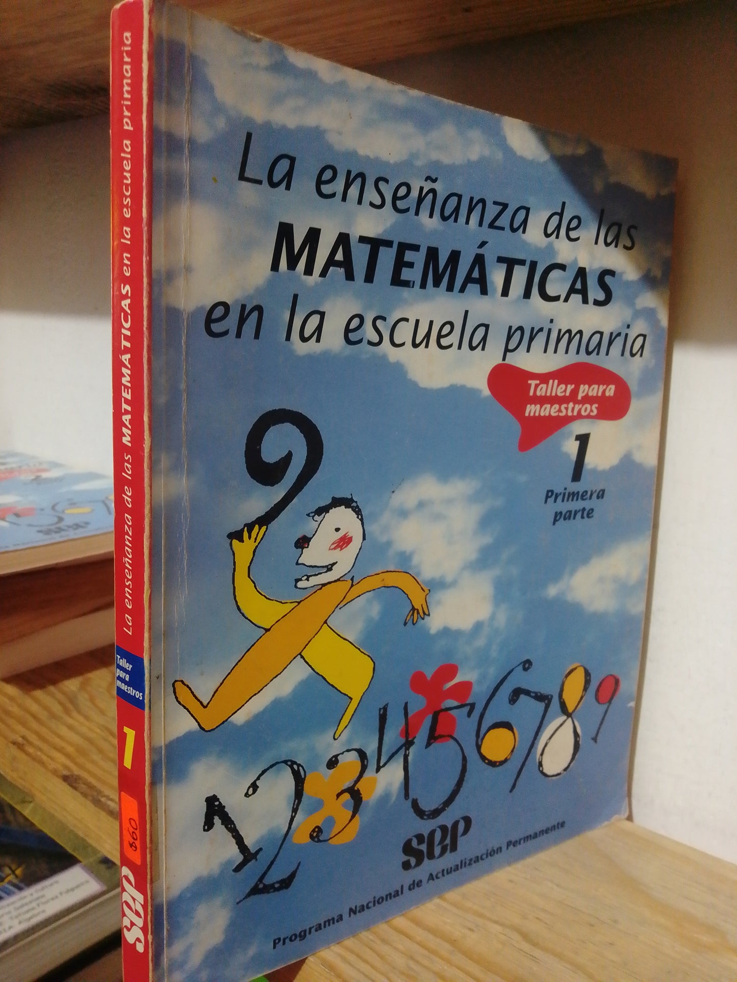 LAS ENSEÑANZAS DE LAS MATEMATICAS EN LA ESCUELA PRIMARIA TALLER PARA MAESTROS 1 USADO MATEMÁTICAS JUAREZ