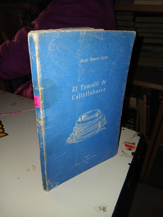 EL TEOCALLI DE CALIXTLAHUACA POR JAVIER HOMERO QUIROZ USADO HISTORIA LITERARIO 207
