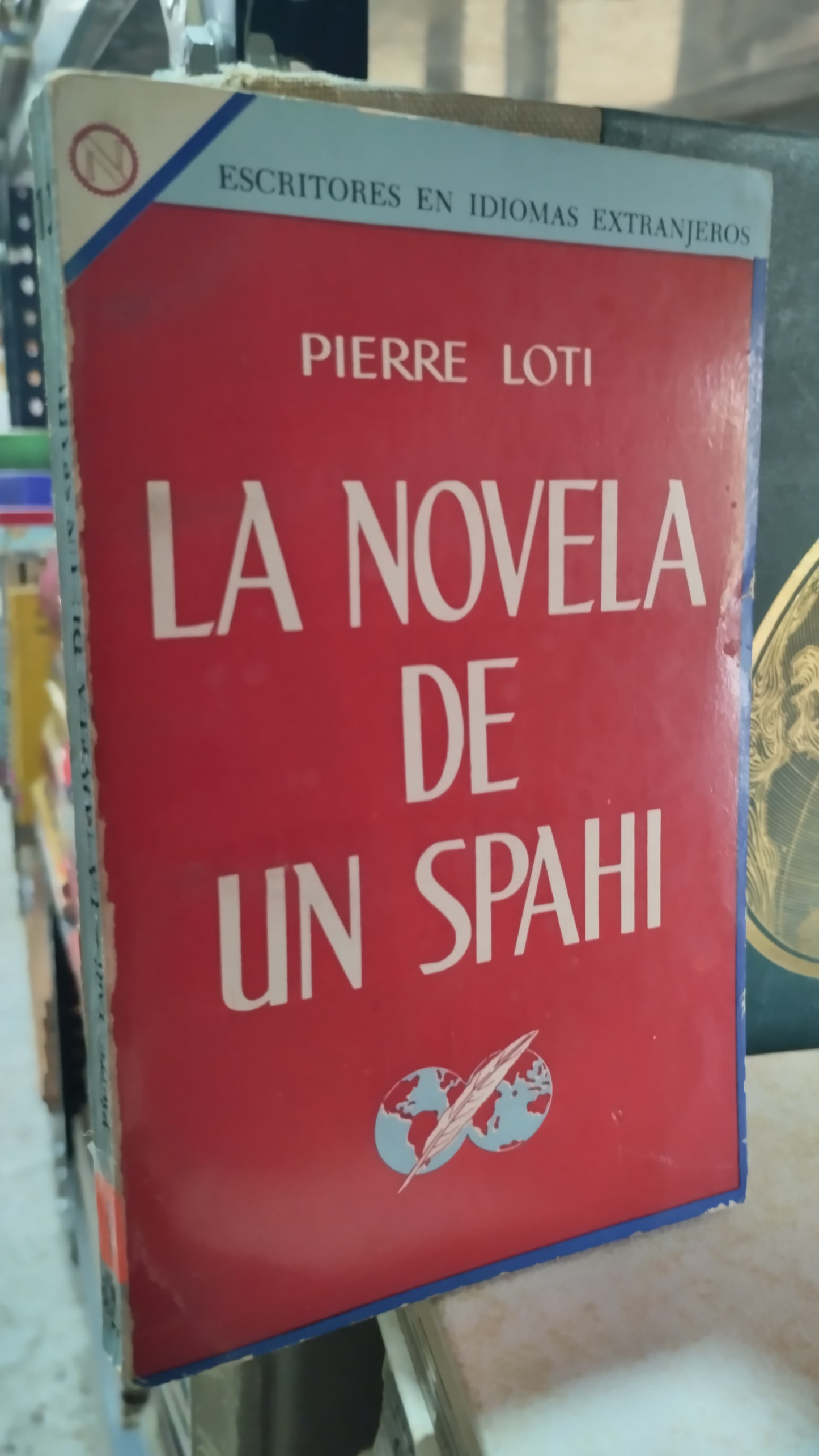 LA NOVELA DE UN SPAHI PIERRE LOTI LIBRO USADO NOVELAS ALDAMA
