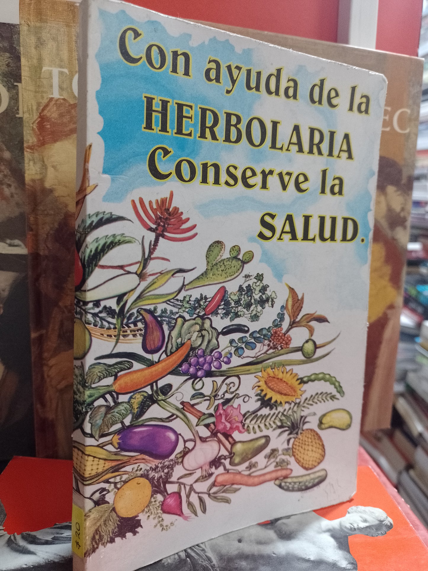 CON AYUDA DE LA HERBOLARIA CONSERVE LA SALUD POR DESCONOCIDO USADO SALUD JUAREZ 507