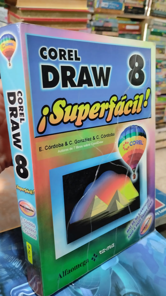 COREL DRAW 8 SUPERFACIL POR E CORDOBA LIBRO USADO COMPUTACION ALDAMA
