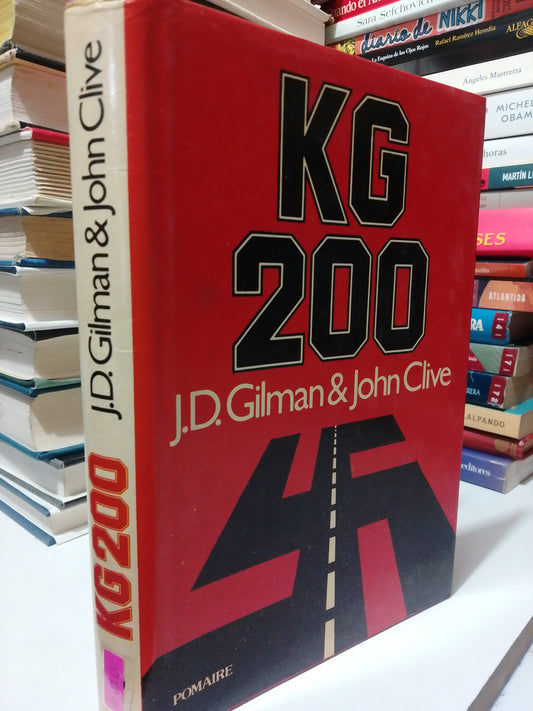KG 200 POR J.D.GILMAN Y JOHN CLIVE USADO NOVELA JUÁREZ