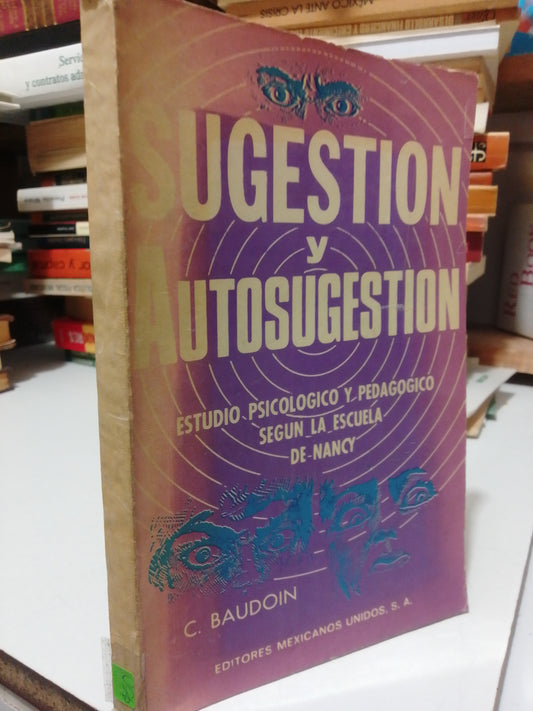 SUGESTION Y AUTOSUGESTION POR C. BAUDOIN USADO PSICOLOGIA JUAREZ