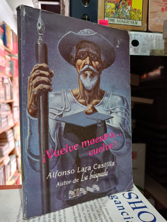 VUELVE MAESTRO VUELVE ALFONSO LARA CASTILLA USADO S.PERSONAL LITERATURA #305