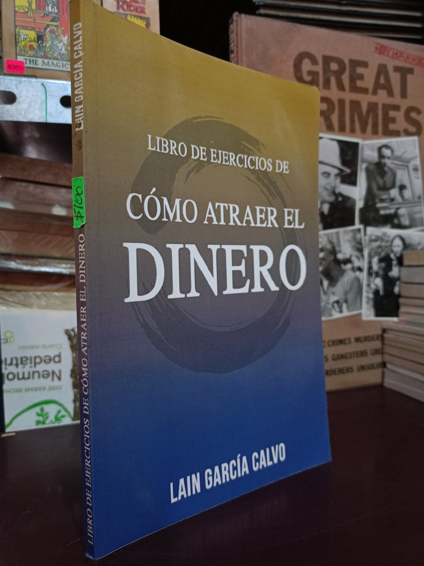 LIBRO DE EJERCICIOS DE CÓMO ATRAER EL DINERO POR LAÍN GARCÍA CALVO USADO SUPERACIÓN PERSONAL LITERARIO 305