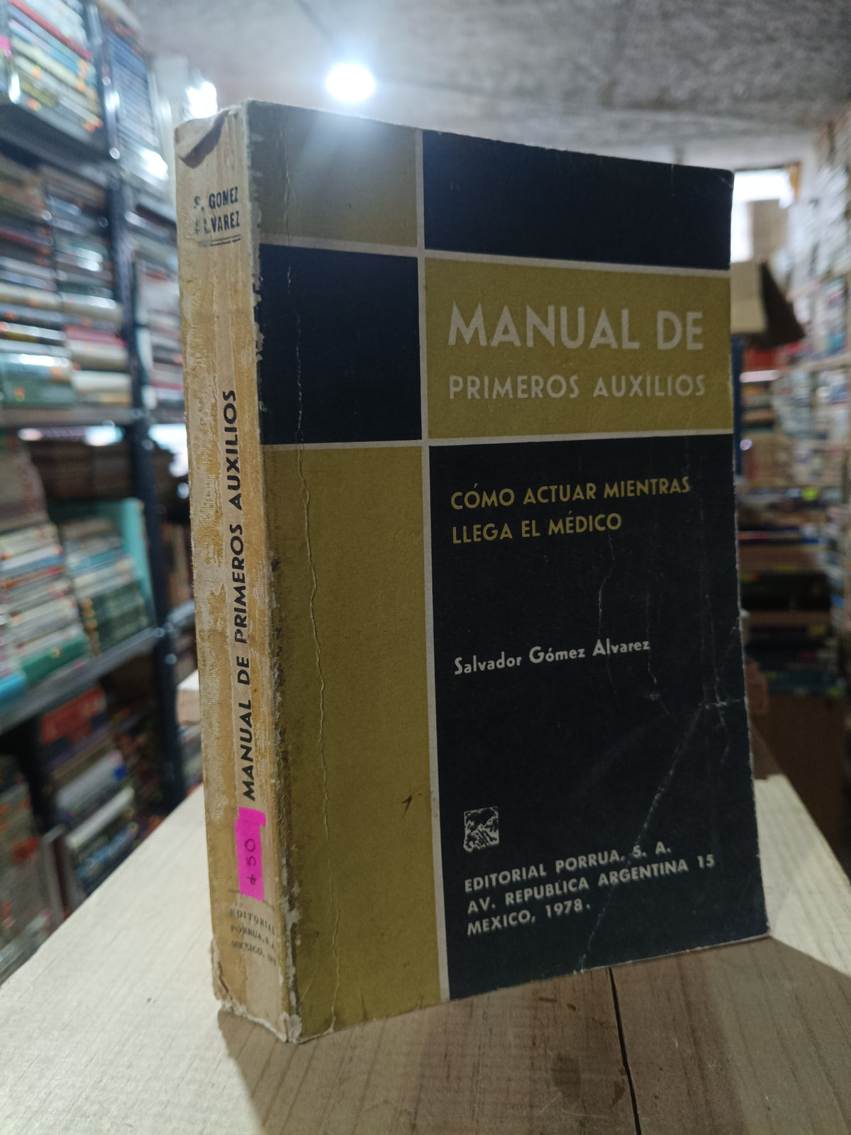 MANUAL DE PRIMEROS AUXILIOS POR SALVADOR GOMEZ ALVAREZ USADO MEDICINA ALDAMA