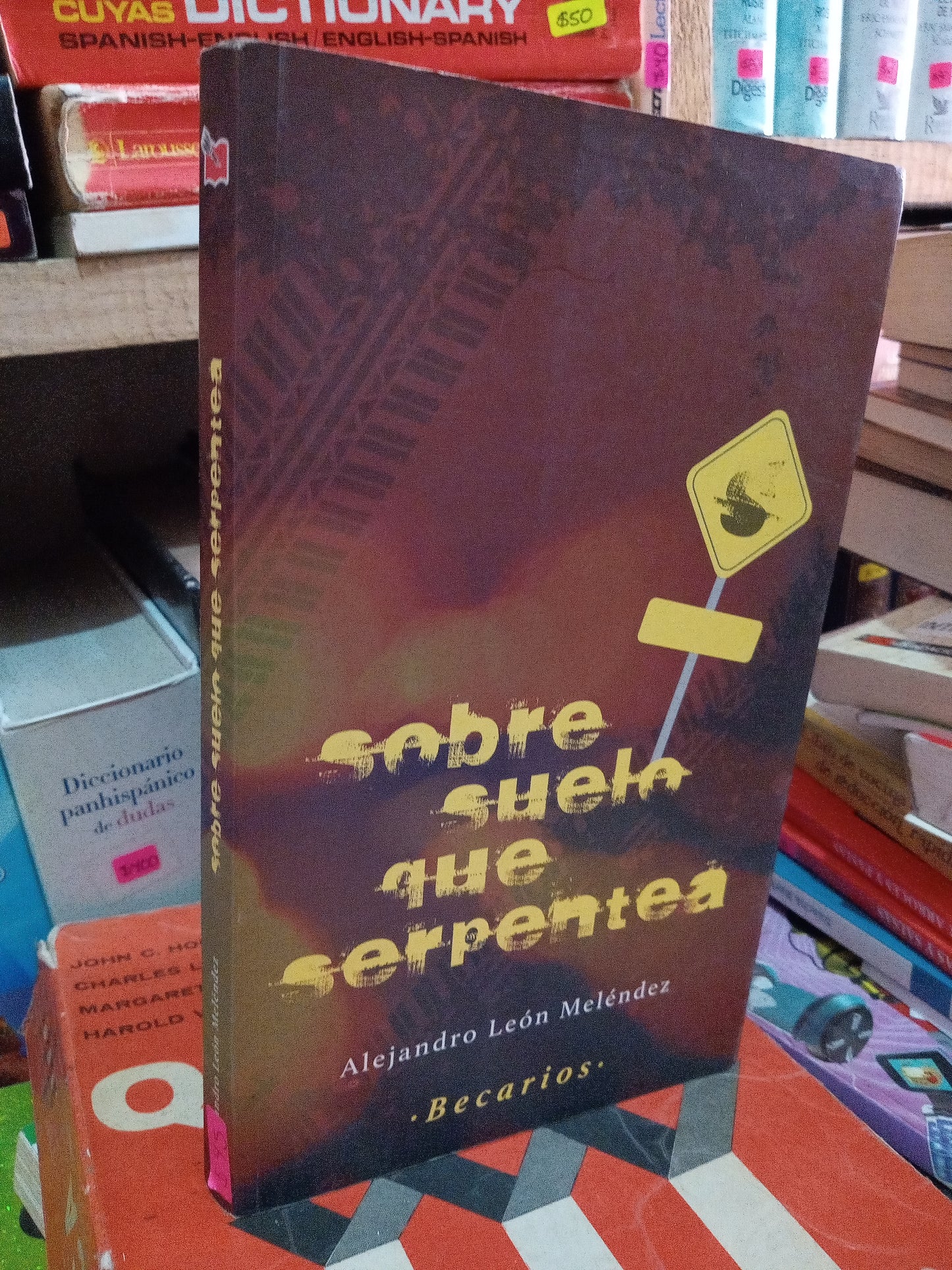 SOBRE SUELO QUE SERPENTEA ALEJANDRO LEON MELENDEZ USADO NOVELA LITERARIO #305