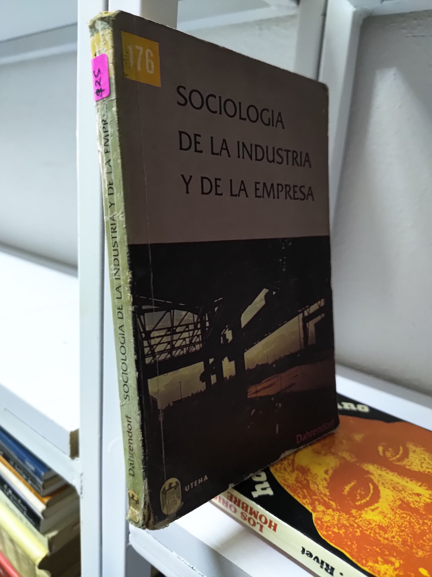 SOCIOLOGIA DE LA INDUSTRIA Y DE LA EMPRESA POR RALF DAHRENDORF USADO SOCIOLOGIA JUAREZ 515