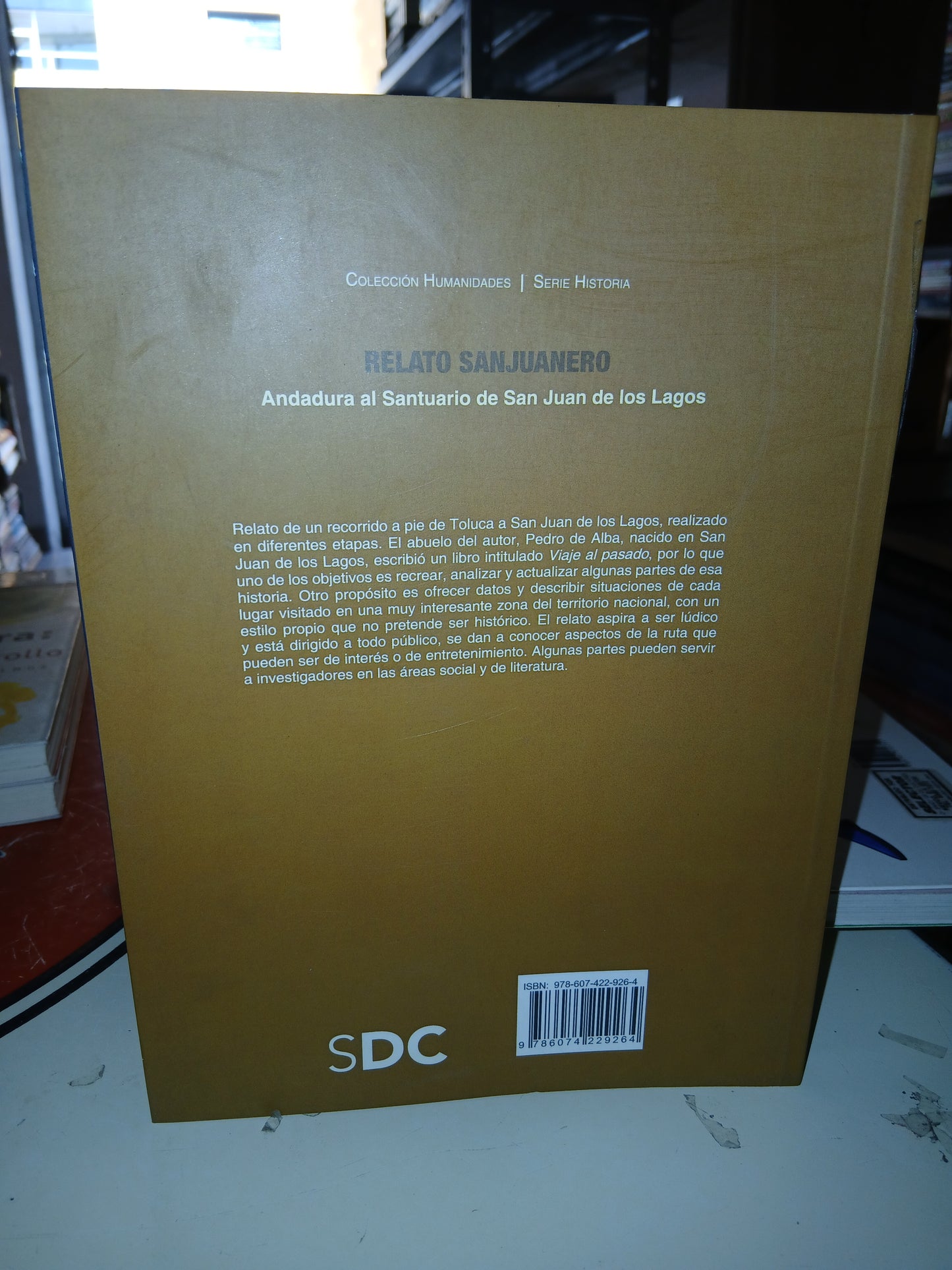 RELATO SANJUANERO: ANDADURA AL SANTUARIO DE SAN JUAN DE LOS LAGOS POR HORACIO RAMÍREZ DE ALBA USADO NOVELA LITERARIO 207