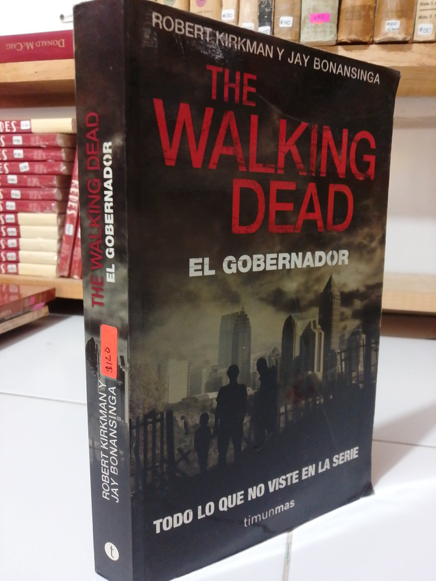 THE WALKING DEAD EL GOBERNADOR POR ROBERT KIRKMAN USADO NOVELA JUÁREZ