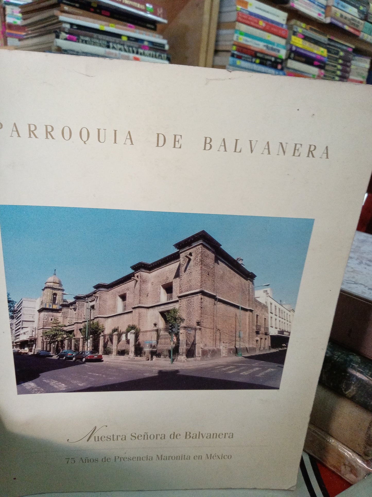 PARROQUIA DE BALVANERA CATEDRAL DE SAN MARON POR R P JOSE BOUSTANY CHIKANY O L M USADO ARTE LITERARIO 207