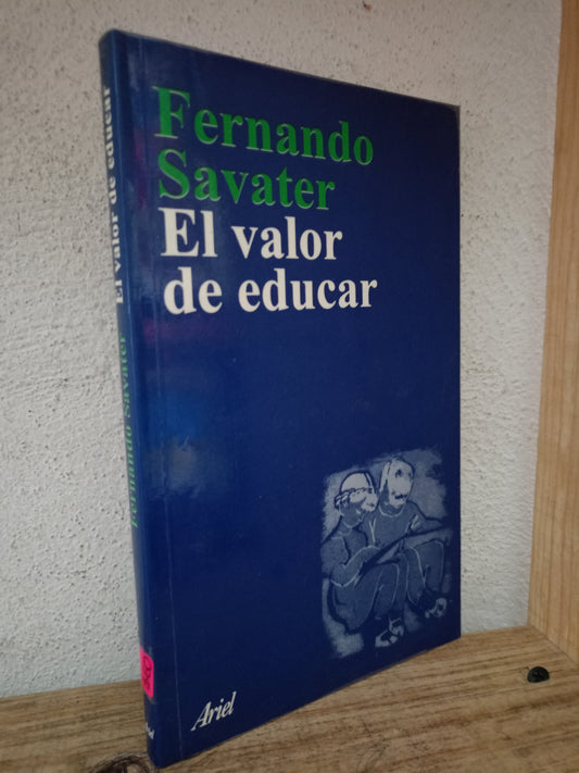 EL VALOR DE EDUCAR POR FERNANDO SAVATER USADO EDUCACIÓN LITERARIO 305