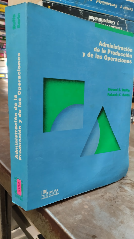 ADMINISTRACION DE LA PRODUCCION Y DE LAS OPERACIONES POR ELWOOD S BUFFA LIBRO USADO ADMINISTRACION ALDAMA