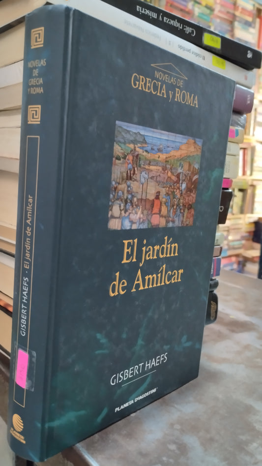 EL JARDIN DE AMILCAR POR GISBERT HAEFS LIBRO USADO NOVELAS ALDAMA