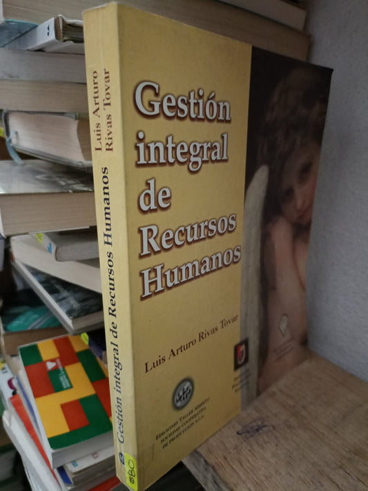 GESTIÓN INTEGRAL DE RECURSOS HUMANOS POR LUIS ARTURO RIVAS USADO DERECHO LITERARIO 305