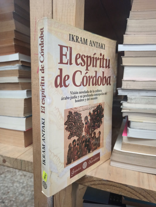 EL ESPIRITU DE CORDOBA POR IKRAM ANTAKI USADO SOCIOLOGIA ALDAMA