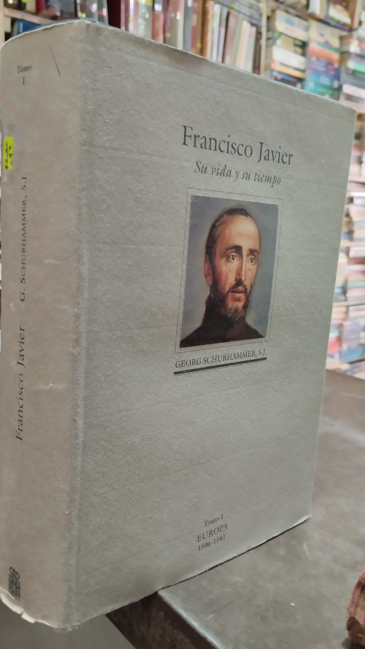 FRANCISCO JAVIER SU VIDA Y SU TIEMPO POR GEORG SCHURHAMMER LIBRO USADO ANTIGUO ALDAMA