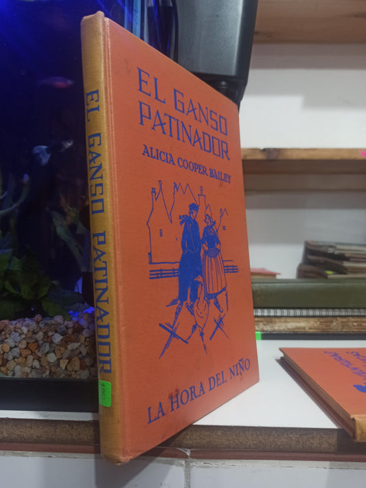 EL GANSO PATINADOR POR ALICIA COOPER BAILEY USADO INFANTILES JUÁREZ
