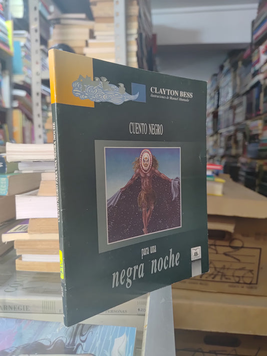 CUENTO NEGRO PARA UNA NEGRA NOCHE POR CLAYTON BESS USADO NOVELAS JUAREZ