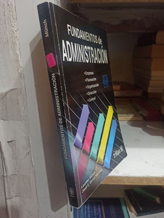 FUNDAMENTOS DE ADMINISTRACIÓN POR LOURDES MUNICH USADO ADMINISTRACIÓN JUÁREZ