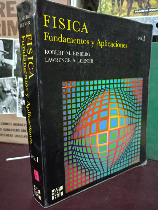 FÍSICA FUNDAMENTOS Y APLICACIONES ROBERT M. EISBERG LAWRENCE S. LERNER USADO FISICA LITERARIO 305