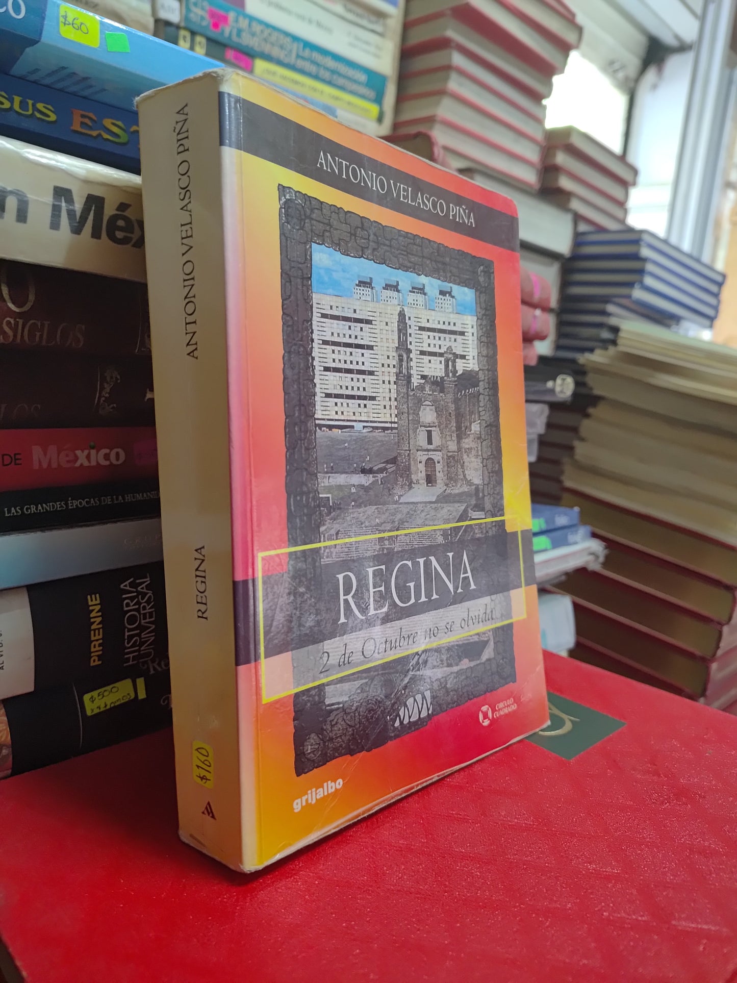 REGINA 2 DE OCTUBRE NUNCA SE OLVIDA POR ANTONIO VELASCO PEÑA USADO NOVELAS JUAREZ 507