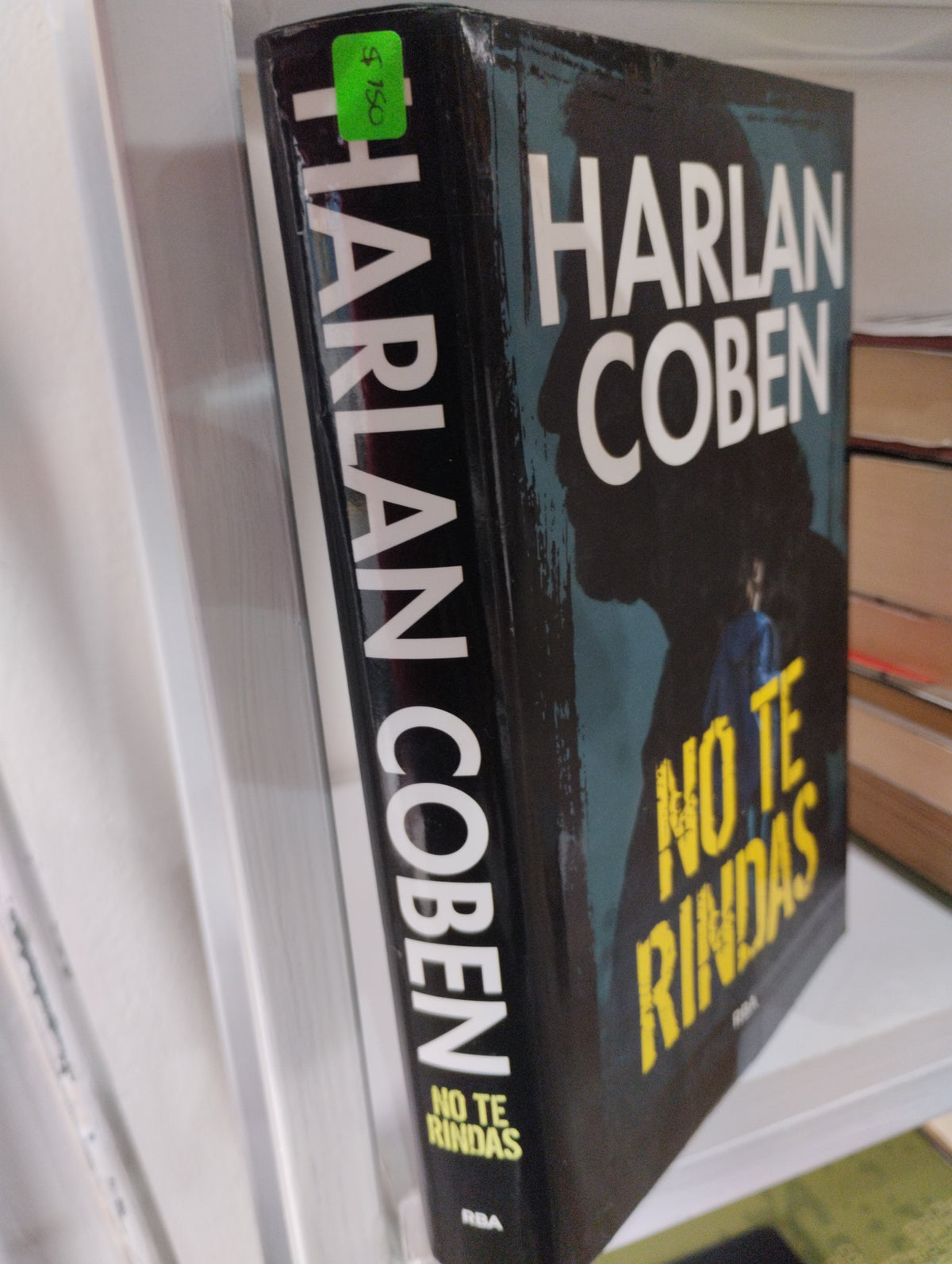 NO TE RINDAS HARLAN COBEN USADO NOVELAS JUAREZ 515