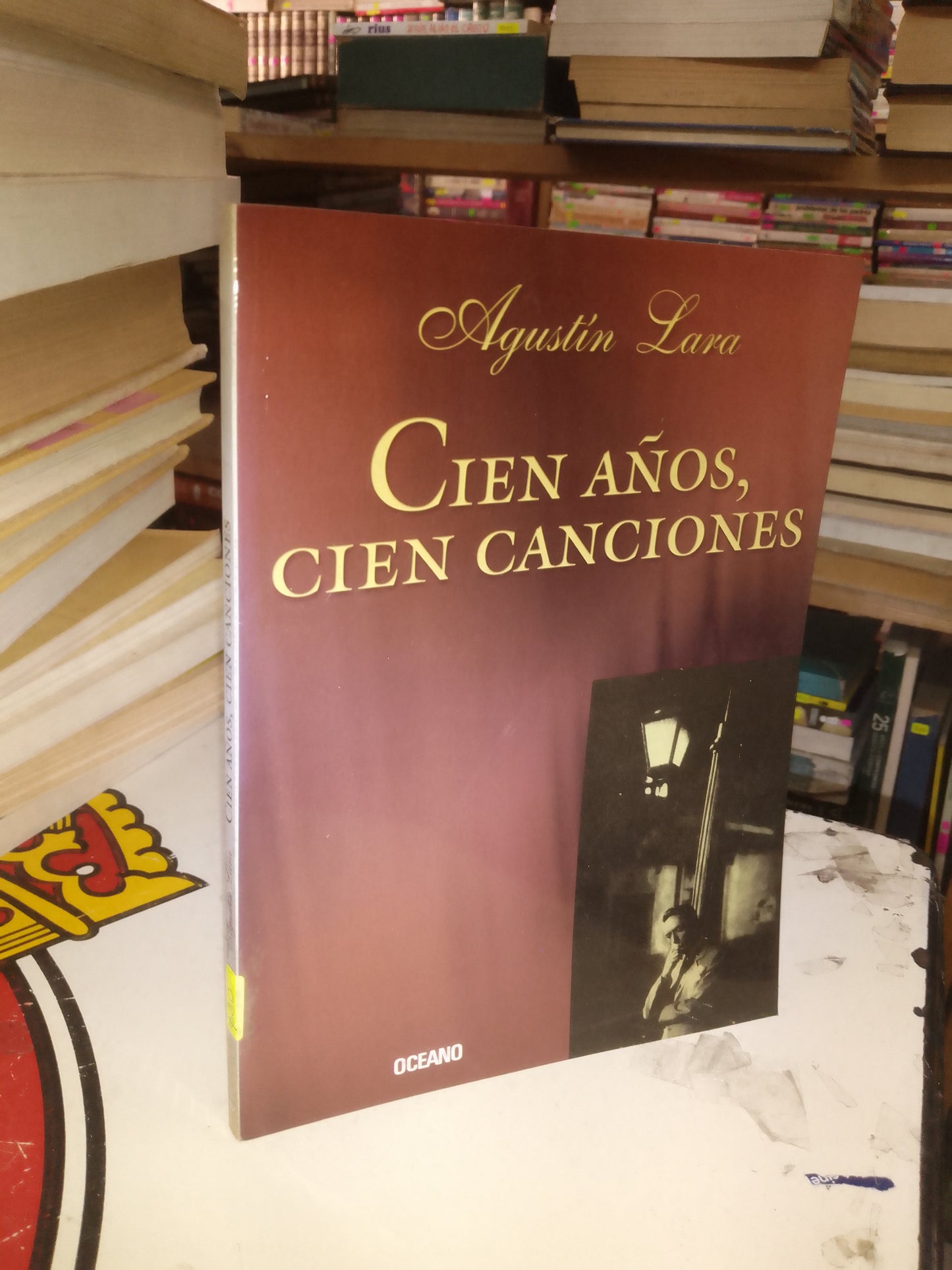 CIEN AÑOS, CIEN CANCIONES POR AGUSTÍN LARA USADO POESÍA LITERARIO 207