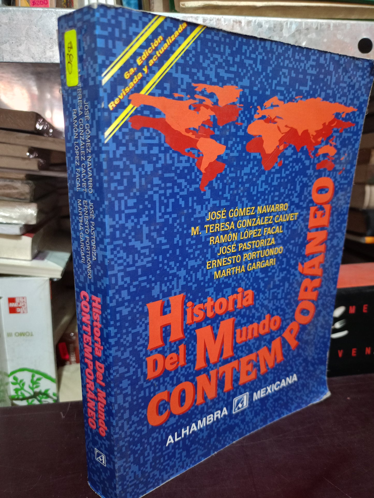 HISTORIA DEL MUNDO CONTEMPORÁNEO POR JOSÉ GÓMEZ NAVARRO TERESA GONZÁLEZ CALVET RAMÓN LÓPEZ FACAL JOSÉ PASTORIZA ERNESTO PORTUONDO MARTHA GARGARI USADO HISTORIA LITERARIO 305