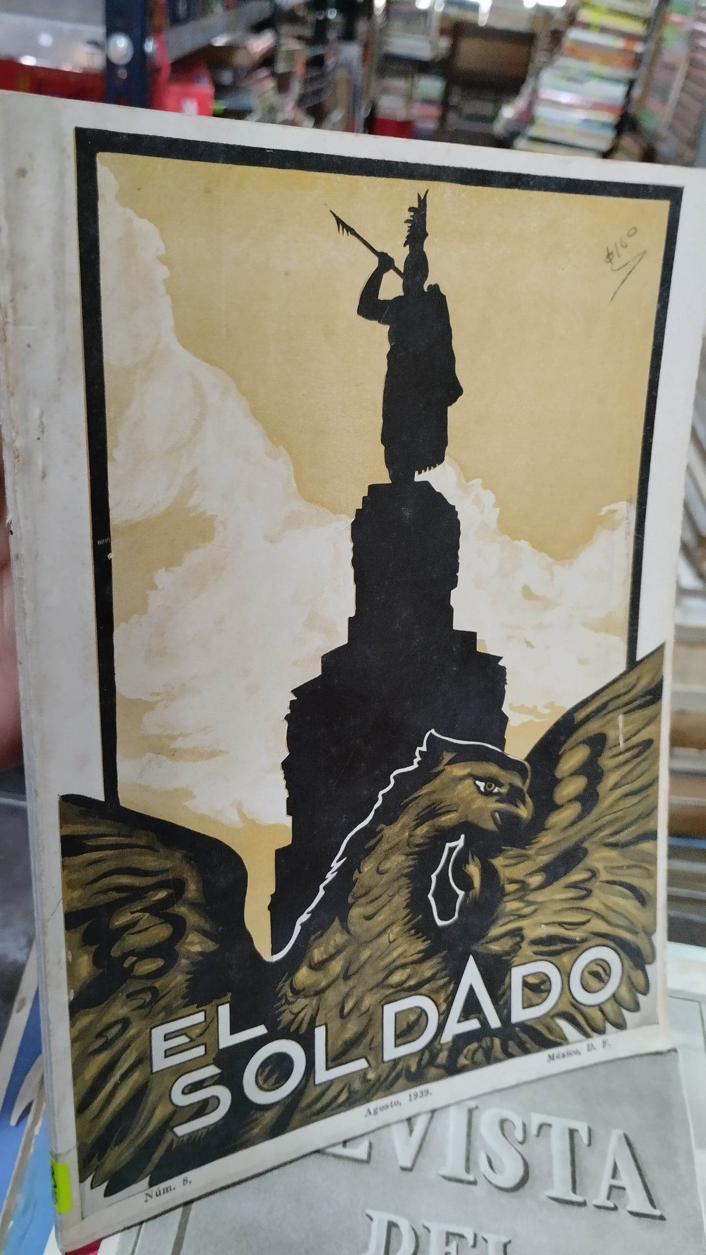 EL SOLDADO POR EL ORGANO DE DIVULGACION MILITAR DE LA SECRETARIA DE LA DEFENSA NACIONAL LIBRO USADO ESTADO DE MÉXICO ALDAMA