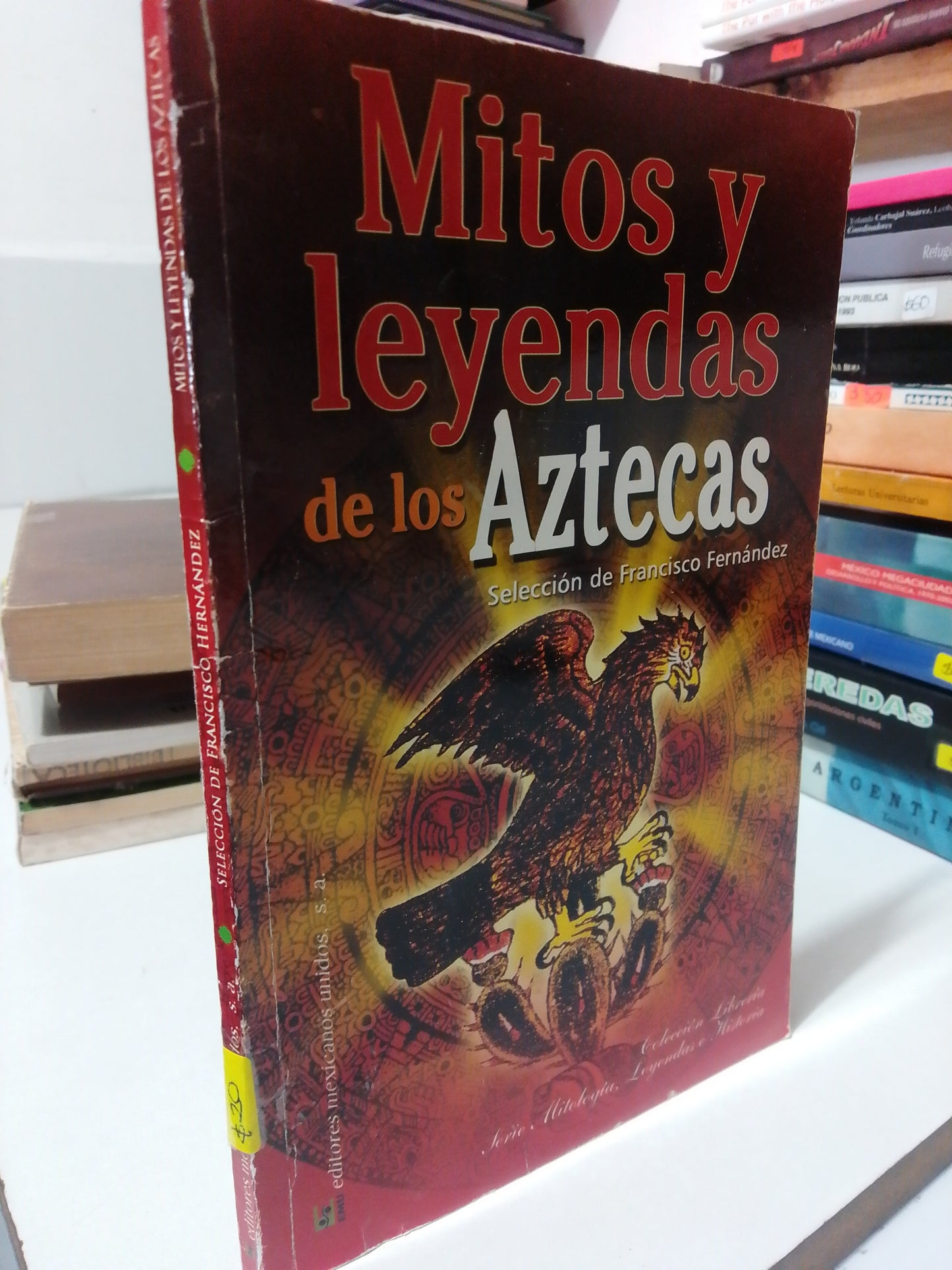 MITOS Y LEYENDAS DE LOS AZTECAS POR FRANCISCO FERNANDEZ USADO HISTORIA JUAREZ