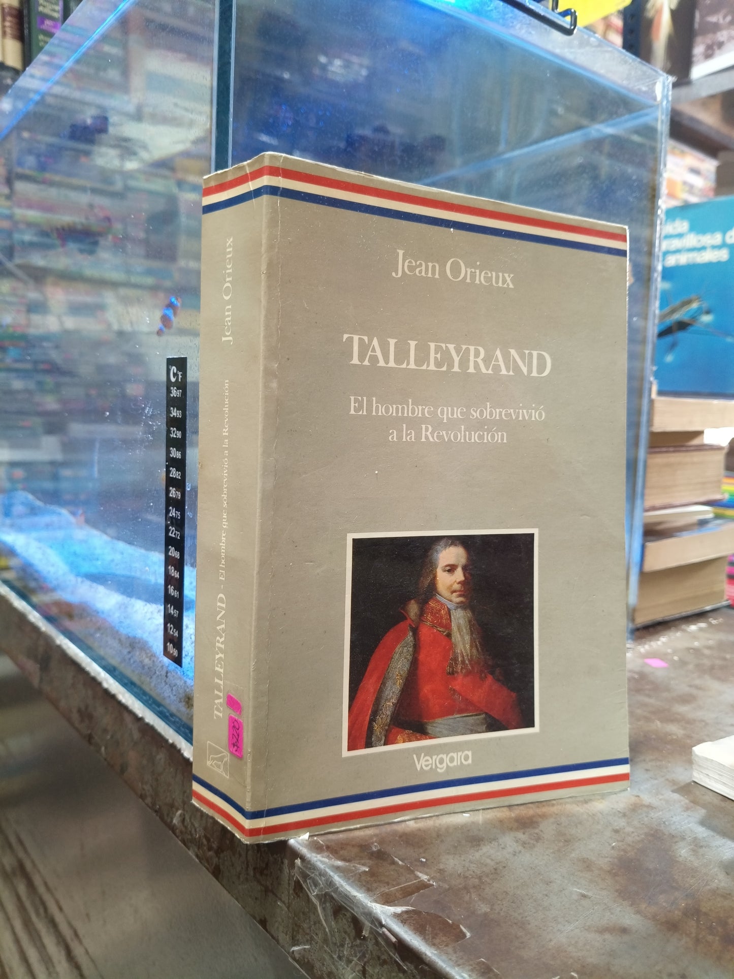 TALLEYRAND EL HOMBRE QUE SOBREVIVIÓ A LA REVOLUCION POR JEAN ORIEUX USADO HISTORIA ALDAMA