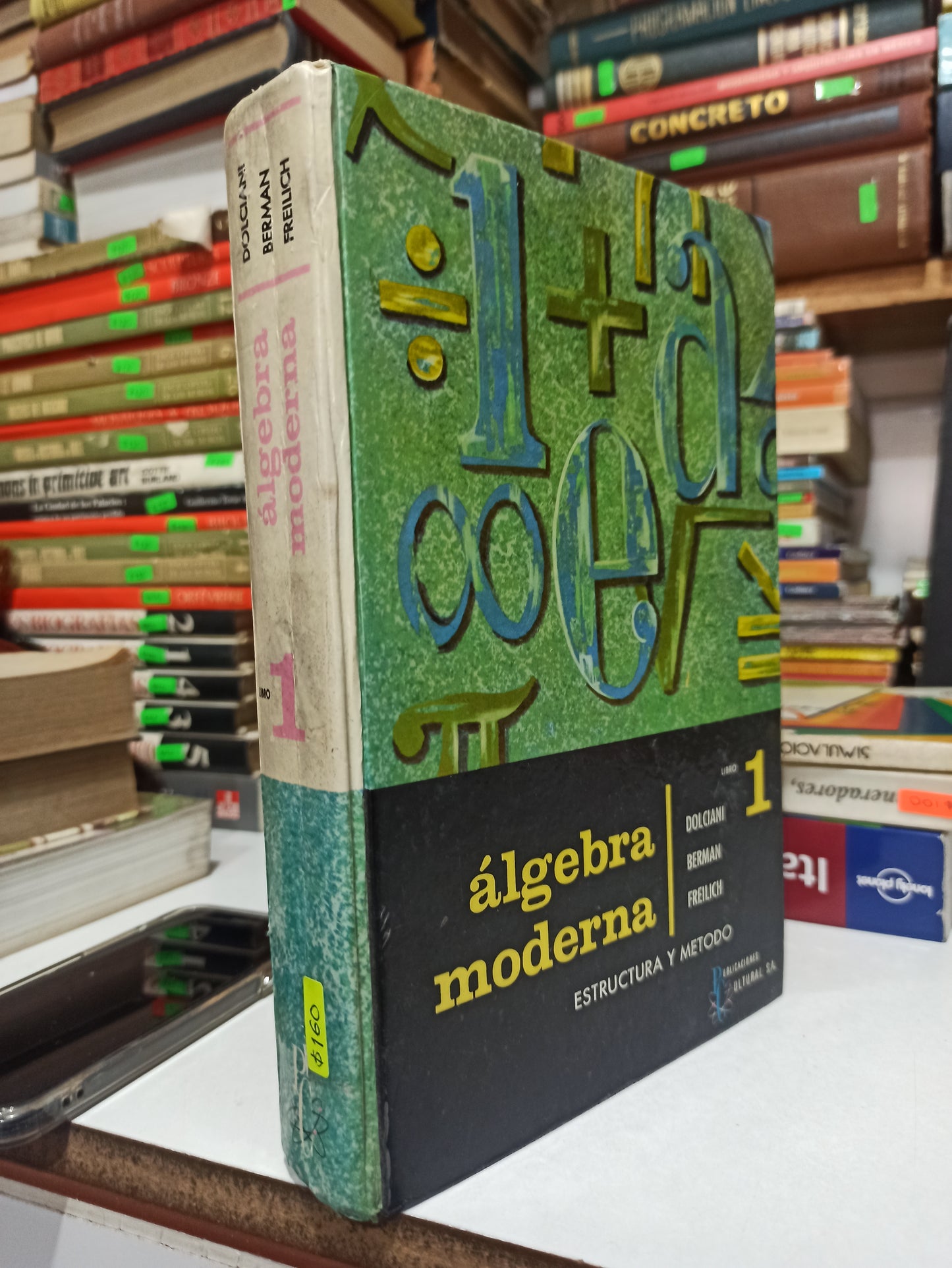 ALGEBRA MODERNA POR DOLCIANI BERMAN Y FREILICH USADO MATEMÁTICAS JUÁREZ