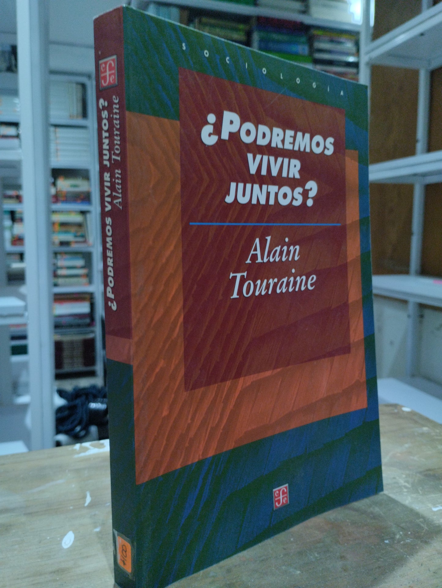 ¿PODREMOS VIVIR JUNTOS? POR ALAIN TOURSINE USADO SOCIOLOGIA JUAREZ 515